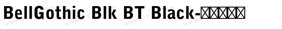 BellGothic Blk BT Black字体转换